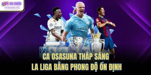 ca osasuna thap sang la liga bang phong do on dinh