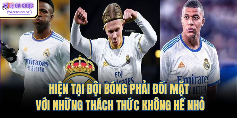 Hiện tại đội bóng phải đối mặt với những thách thức không hề nhỏ