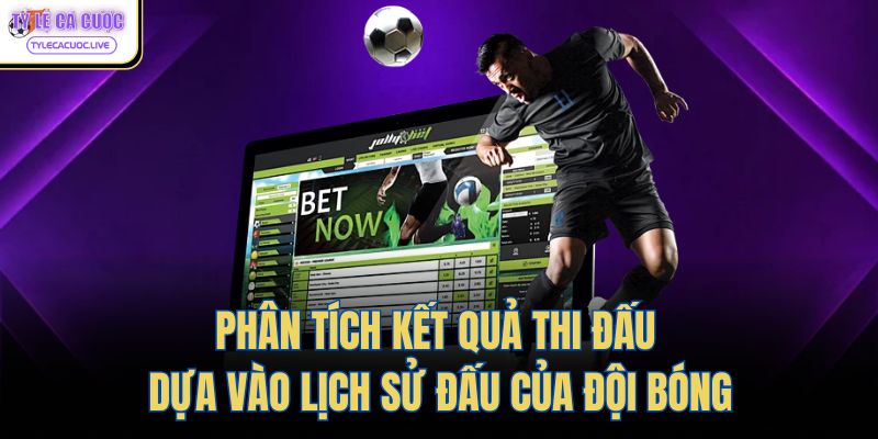 Phân tích kết quả thi đấu dựa vào lịch sử đấu của đội bóng