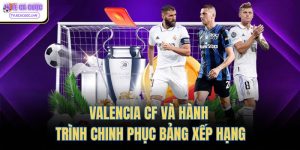 valencia cf va hanh trinh chinh phuc bang xep hang